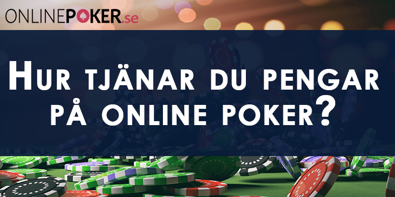 tjäna pengar på poker